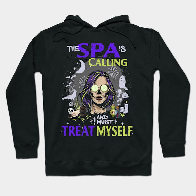 Funny Halloween Spa Is Calling And I Must Treat Myself Hoodie by Jandjprints